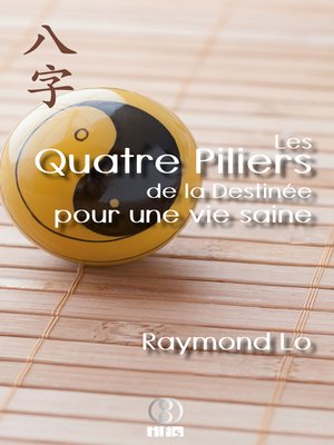 cover image of Les Quatre Piliers de la Destinée pour une vie saine